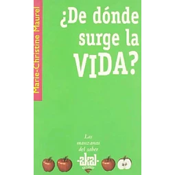 ¿ De Dónde Surge la Vida ?