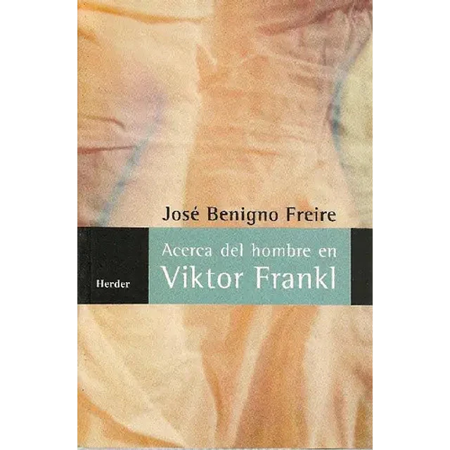 Acerca del hombre en Viktor Frankl