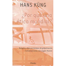¿Por que una etica mundial?