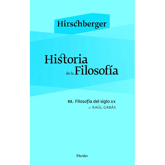 Historia de la filosofía Tomo 3 Hirschberger