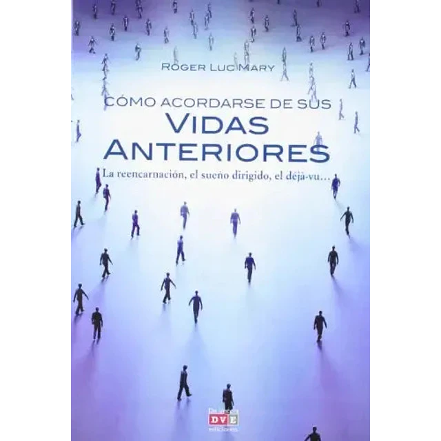 Cómo acordarse de sus Vidas Anteriores
