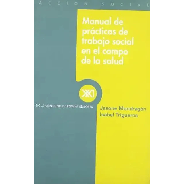 Manual de Prácticas de Trabajo Social en el Campo de la Salud