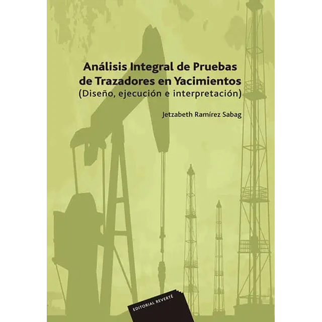 Análisis integral de pruebas de trazadores en yacimientos