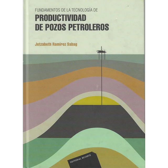 Fundamentos de la tecnología de productividad de pozos petroleros