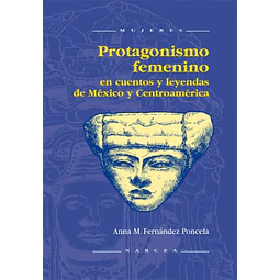 Protaginismo femenino en cuentos y leyendas de Mejico