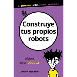 Construye tus propios robots (Dummies Junior)