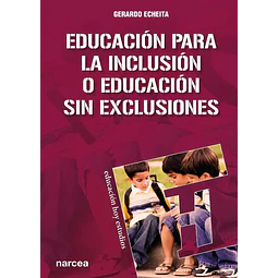 Educación para la Inclusión o Educación sin Exclusiones