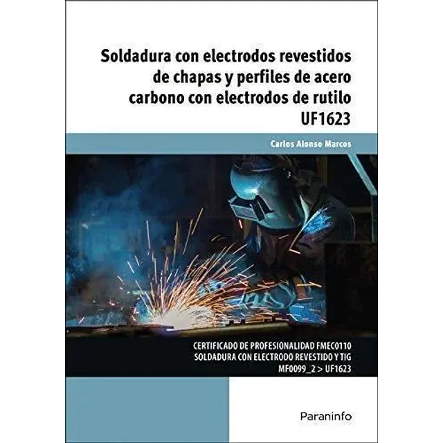 Soldadura con Electrodos Revestidos de Chapas y Perfiles de Acero Carbono con Electrodos de Rutilo