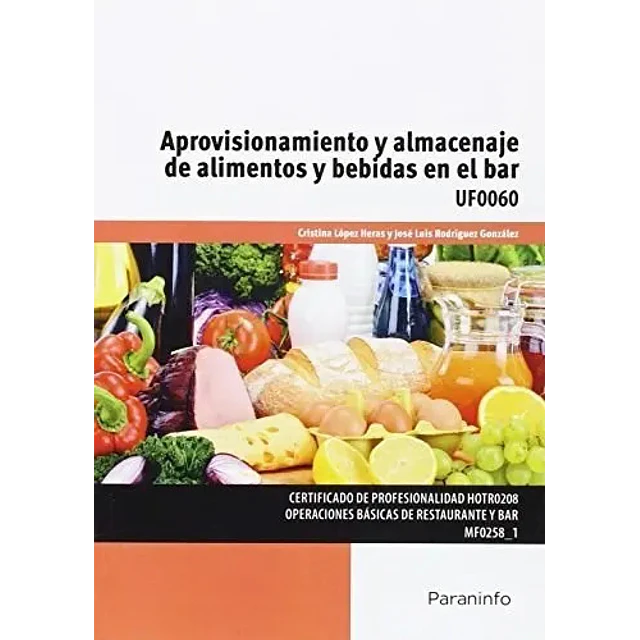 Aprovisionamiento y almacenaje de alimentos y bebidas en el bar