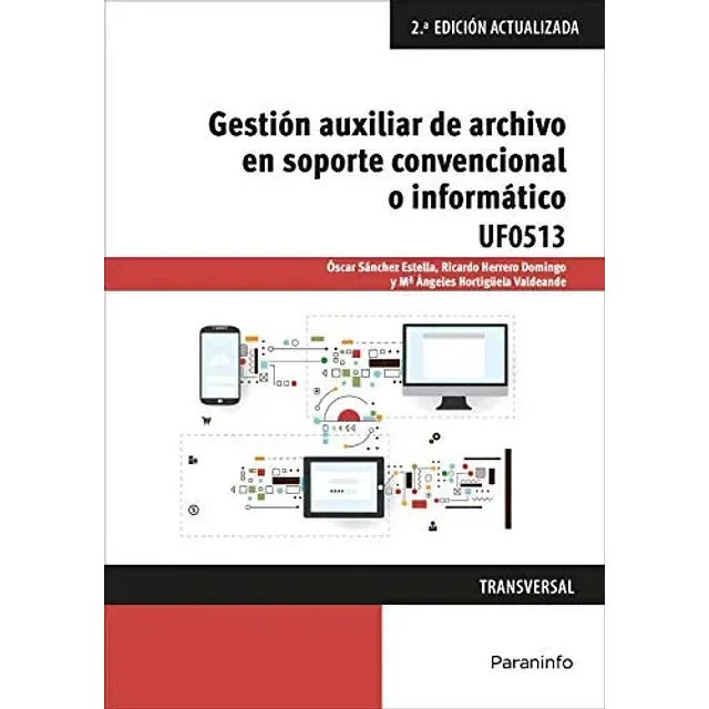 Gestion auxiliar de archivo en soporte convencional o informatico UF0513