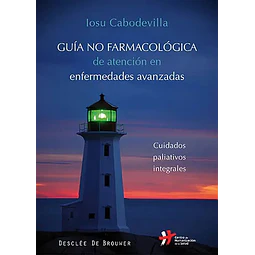 Guía No Farmacológica de atención en enfermedades avanzadas