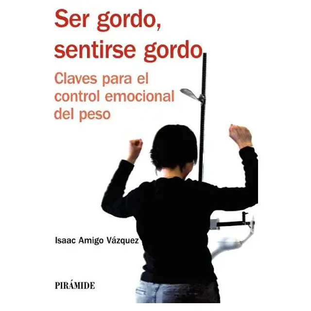 Ser gordo, sentirse gordo