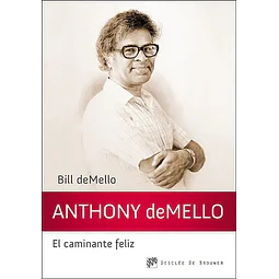 Anthony deMello El caminante feliz