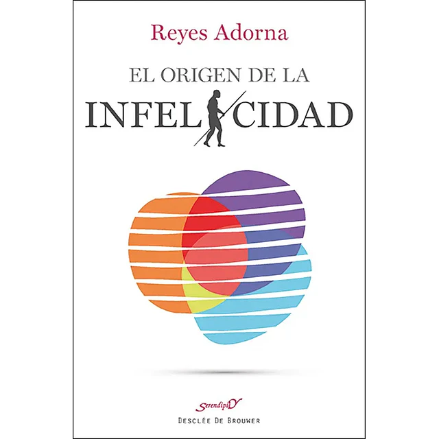 El origen de la infelicidad