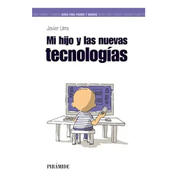 Mi hijo y las nuevas tecnologías