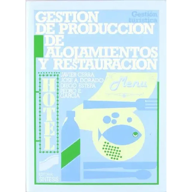 Gestión de producción de alojamientos y restauración