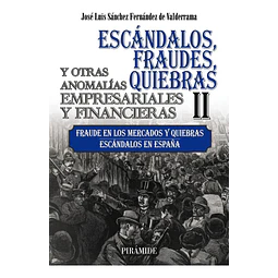 Escándalos, fraudes, quiebras y otras anomalías empresariales y financieras (II):