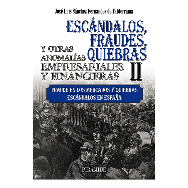 Escándalos, fraudes, quiebras y otras anomalías empresariales y financieras (II):