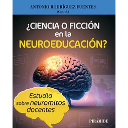 ¿Ciencia o ficción en la Neuroeducación?