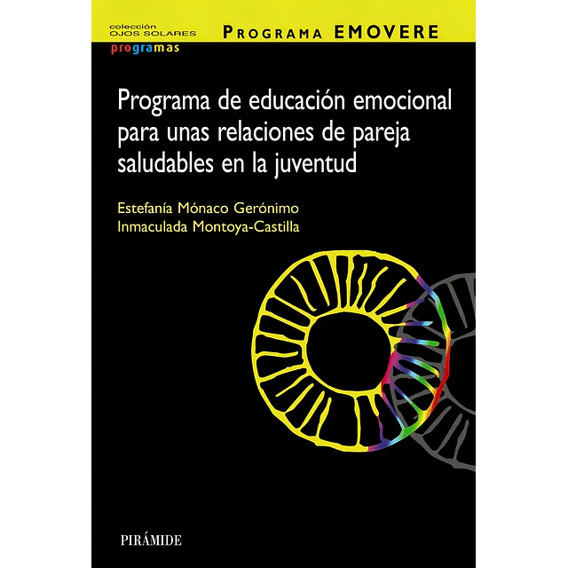Programa EMOVERE. Programa de educación emocional para unas relaciones de pareja saludables en la ju
