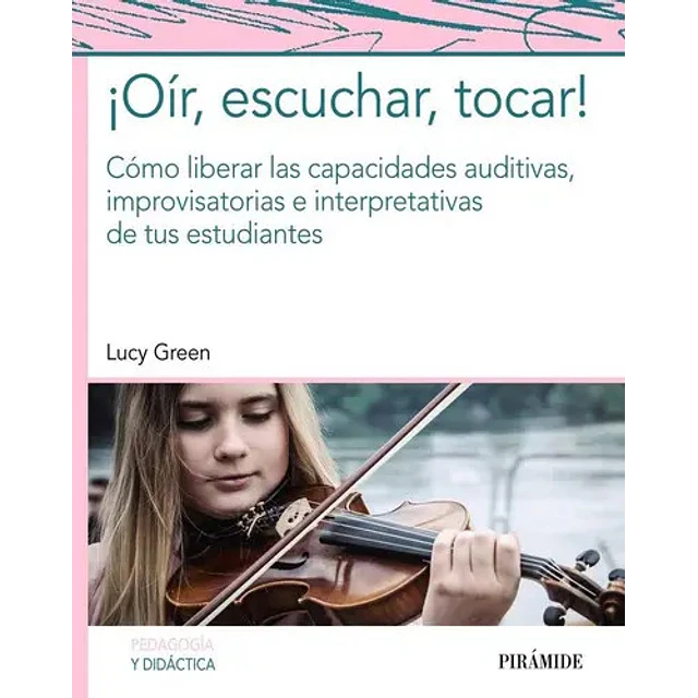 ¡Oir, escuchar, tocar!