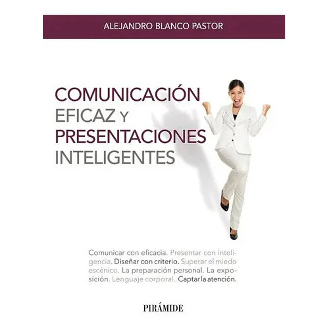 Comunicación Eficaz y Presentaciones Inteligentes