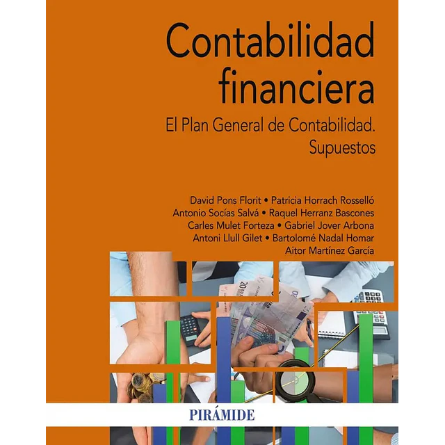 Contabilidad financiera. El plan general de contabilidad. Supuestos