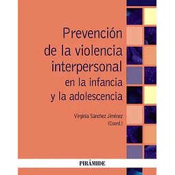 Prevención de la violencia interpersonal en la infancia y la adolescencia