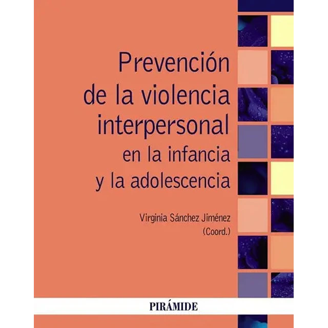 Prevención de la violencia interpersonal en la infancia y la adolescencia