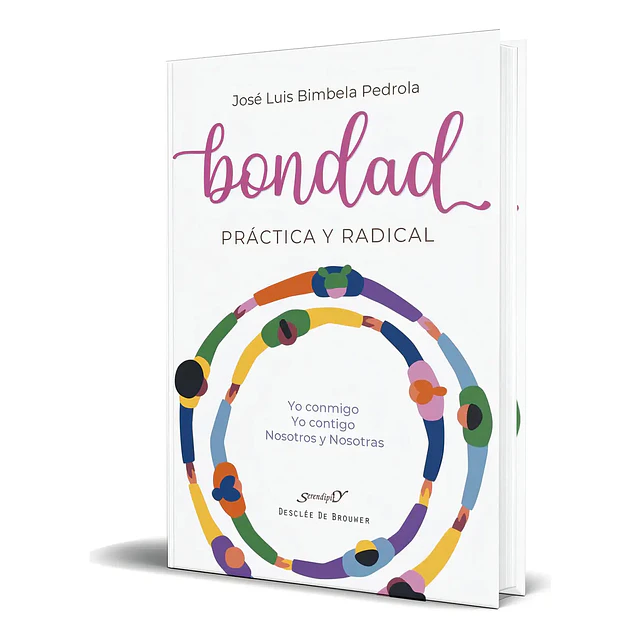 Bondad Práctica y radical. Yo conmigo, yo contigo, nosotros y nosotras