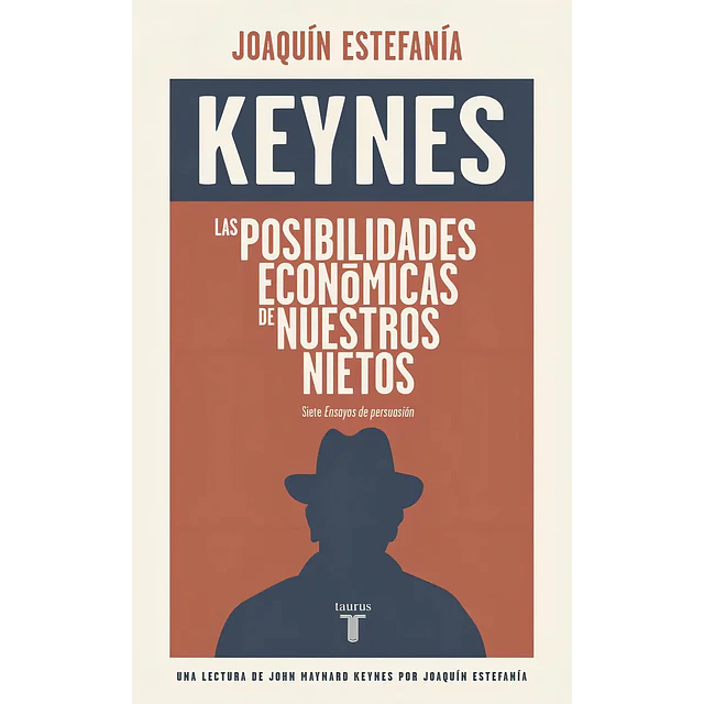 KEYNES: Las posibilidades económicas de nuestros nietos
