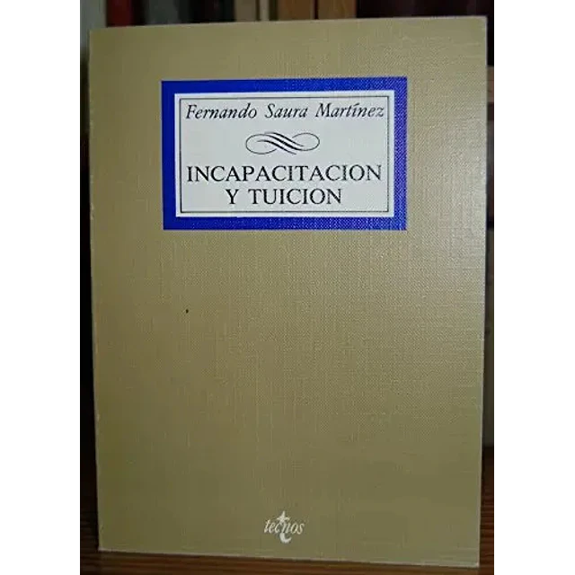 Incapacitacion y tuicion