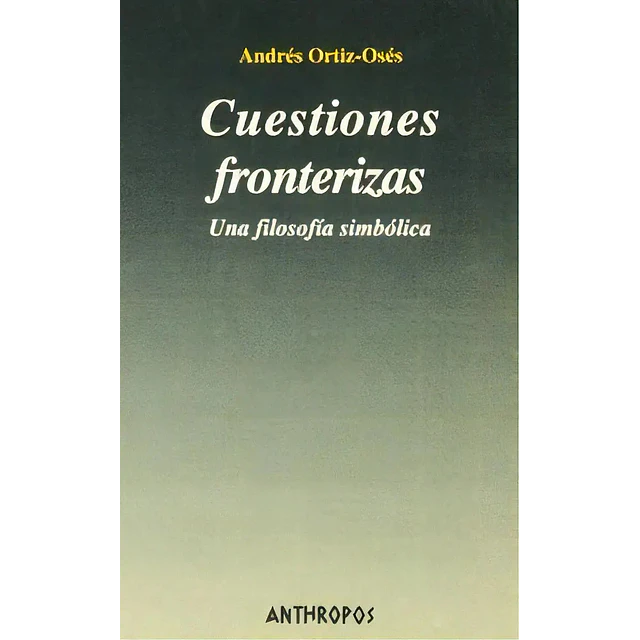 Cuestiones fronterizas Una filosofia simbolica
