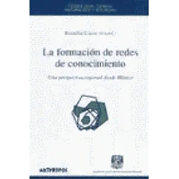 La formacion de redes de conocimiento