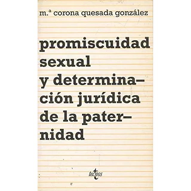 Promiscuidad sexual y determinacion juridica de la paternidad