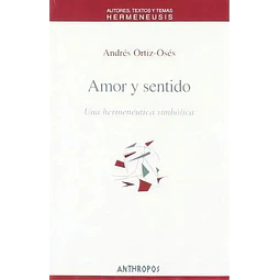 Amor y sentido Una hermeneutica simbolica