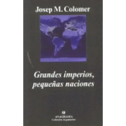 Grandes Imperios, Pequeñas Naciones
