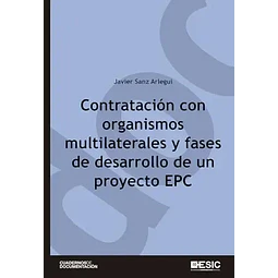 Contratación con organismos multilaterales y fases de desarrollo de un proyecto EPC