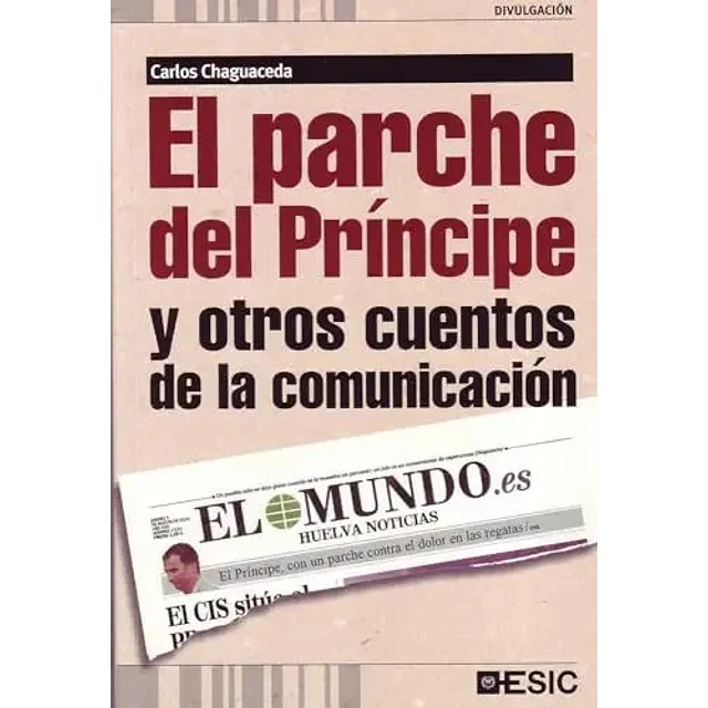 El parche del Príncipe y otros cuentos de la comunicación