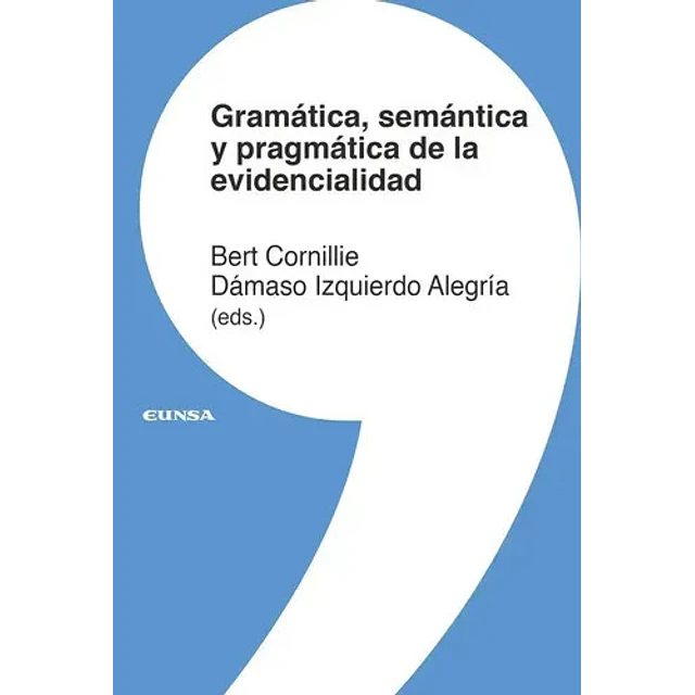Gramática, semántica y pragmática de la evidencialidad