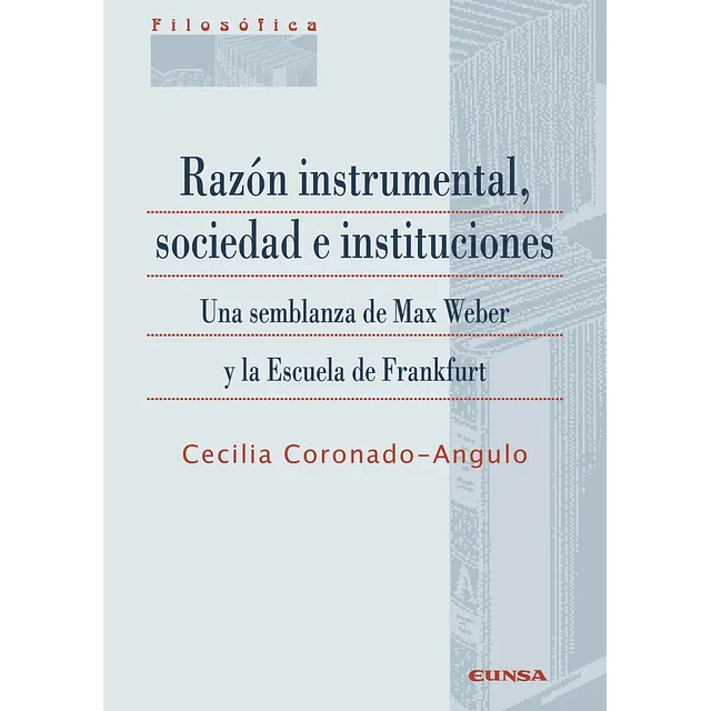 Razón instrumental, sociedad e instituciones