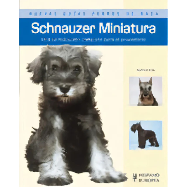 Schauzer miniatura. Una introducción completa para el propietario