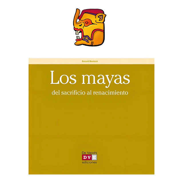 Los mayas del sacrificio al renacimiento