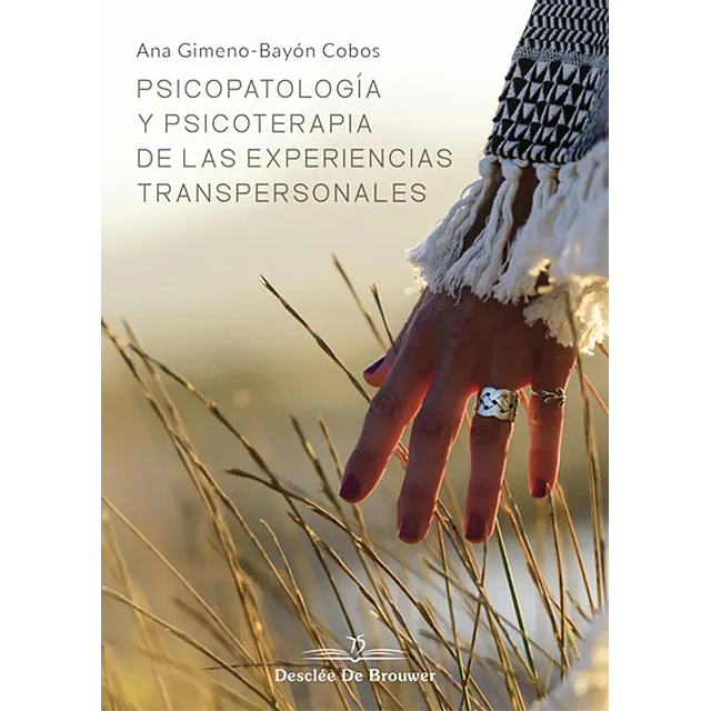 Psicopatología y Psicoterapia de las Experiencias Transpersonales