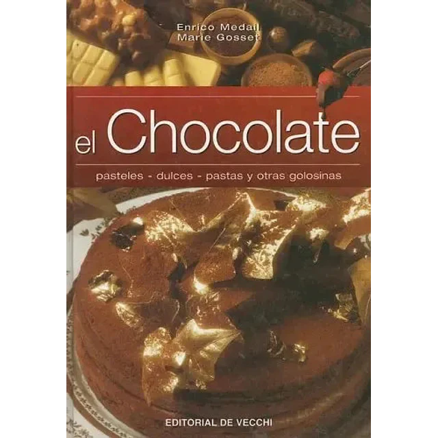 El chocolate. Pasteles, dulces, pastas y otras golosinas