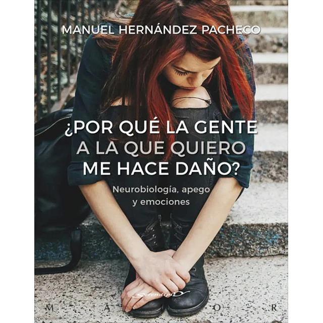 ¿Por qué la gente a la que quiero me hace daño?