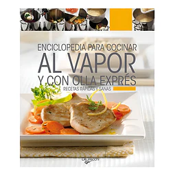 Enciclopedia para cocinar al vapor y con cocina exprés