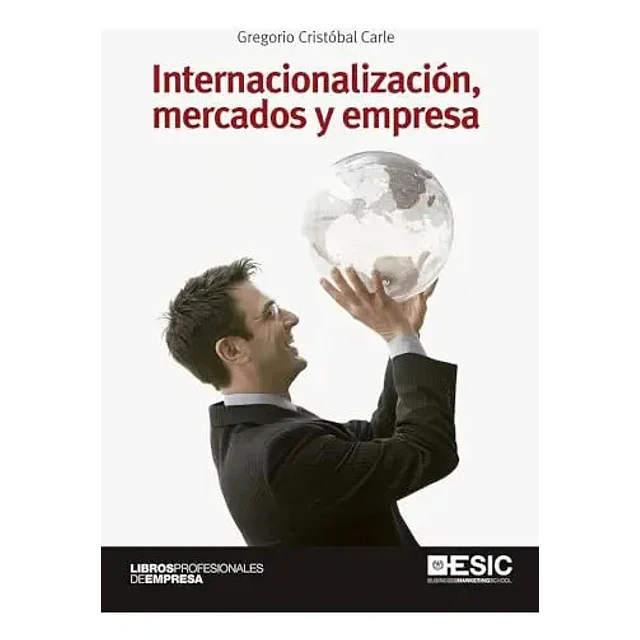 Internacionalización, mercados y empresa