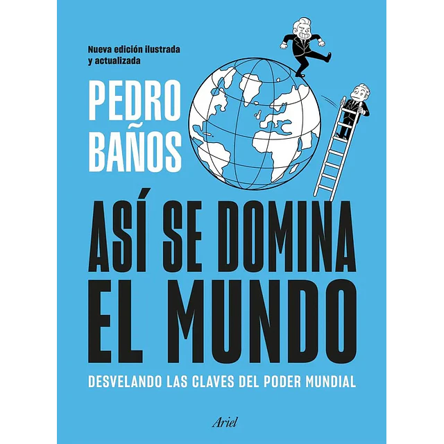Así se domina el mundo. Desvelando las claves del poder mundial