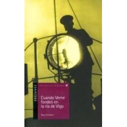 Cuando Verne fondeo en la ria de Vigo